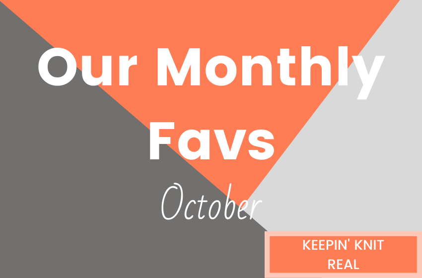 Our Monthly Favs - October 2019