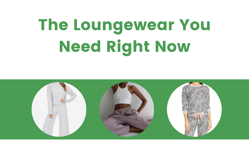 The Loungewear You Need Right Now