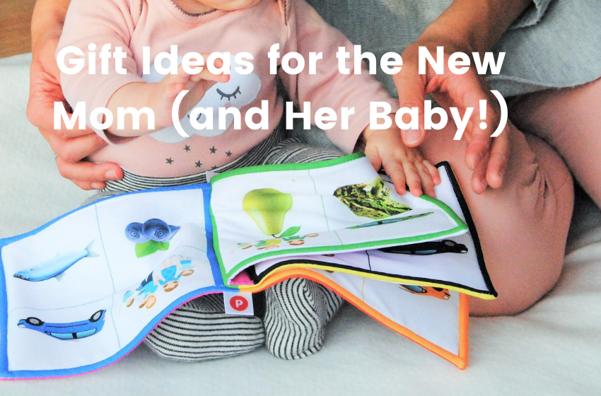 Gift Ideas for the New Mom (and Her Baby!)