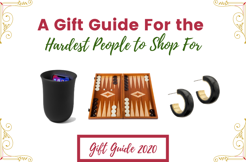 A Gift Guide For the Hardest People to Shop For
