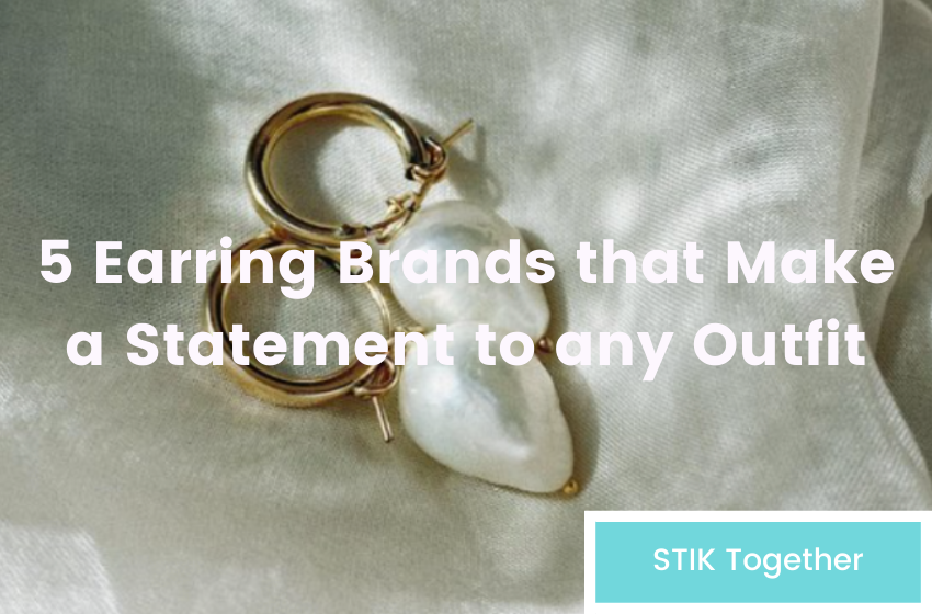 5 Earring Brands that Make a Statement to any Outfit