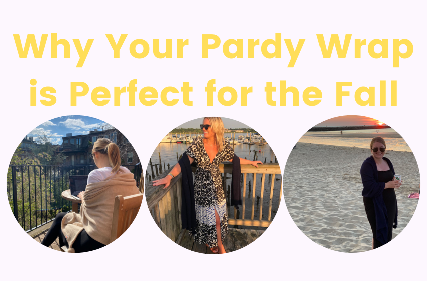 Why Your Pardy Wrap is Perfect for the Fall